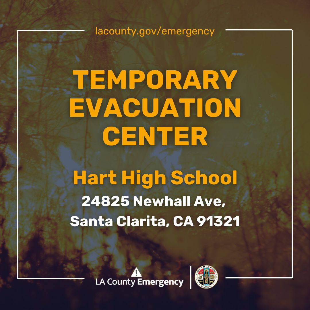 UPDATE: A Temporary Evacuation Center has been set up at Hart High School for those who have evacuated due to the #HughesFire.