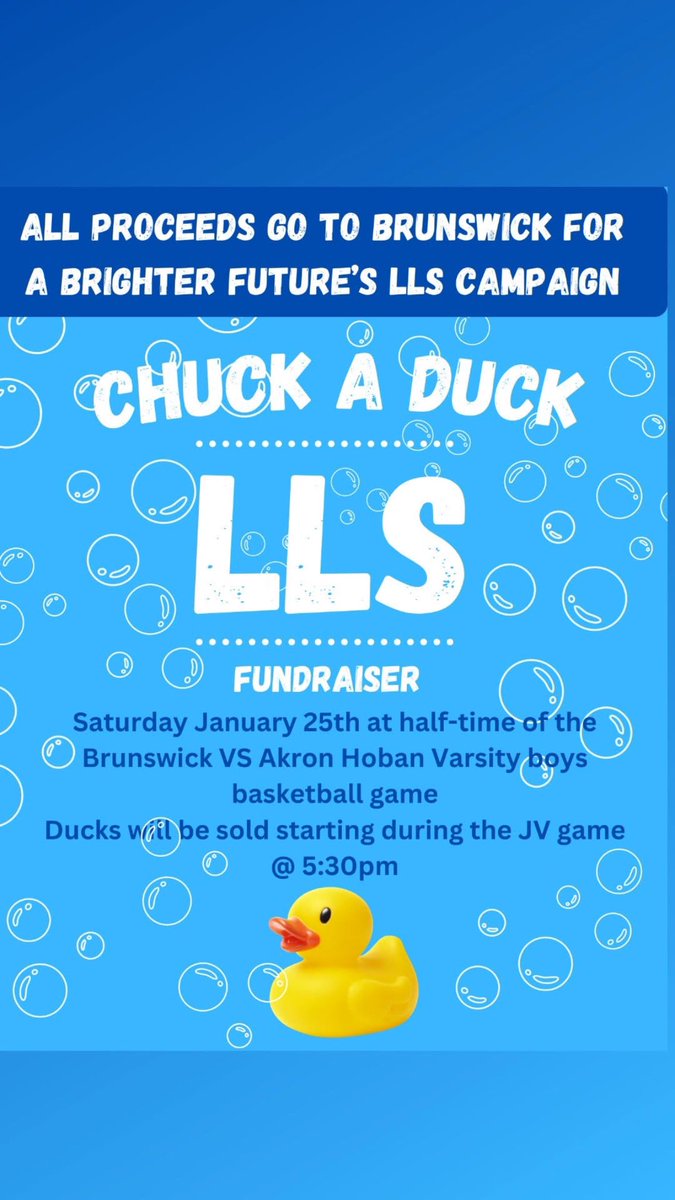Chuck a Duck at Brunswick High School on Saturday during the varsity boys basketball half time! All proceeds go to Brunswick for a Brighter Future LLS campaign. Help support these kids and their efforts to raise $100,000 for blood cancer patient support!