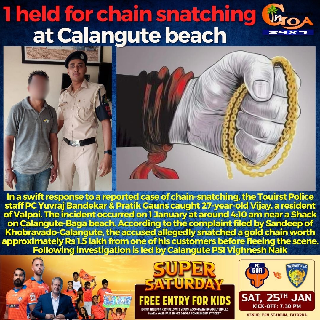 InGoa24x7's tweet image. 1 held for chain snatching at Calangute beach
.
.
.
#Goa #GoaNews #Chainsnatch