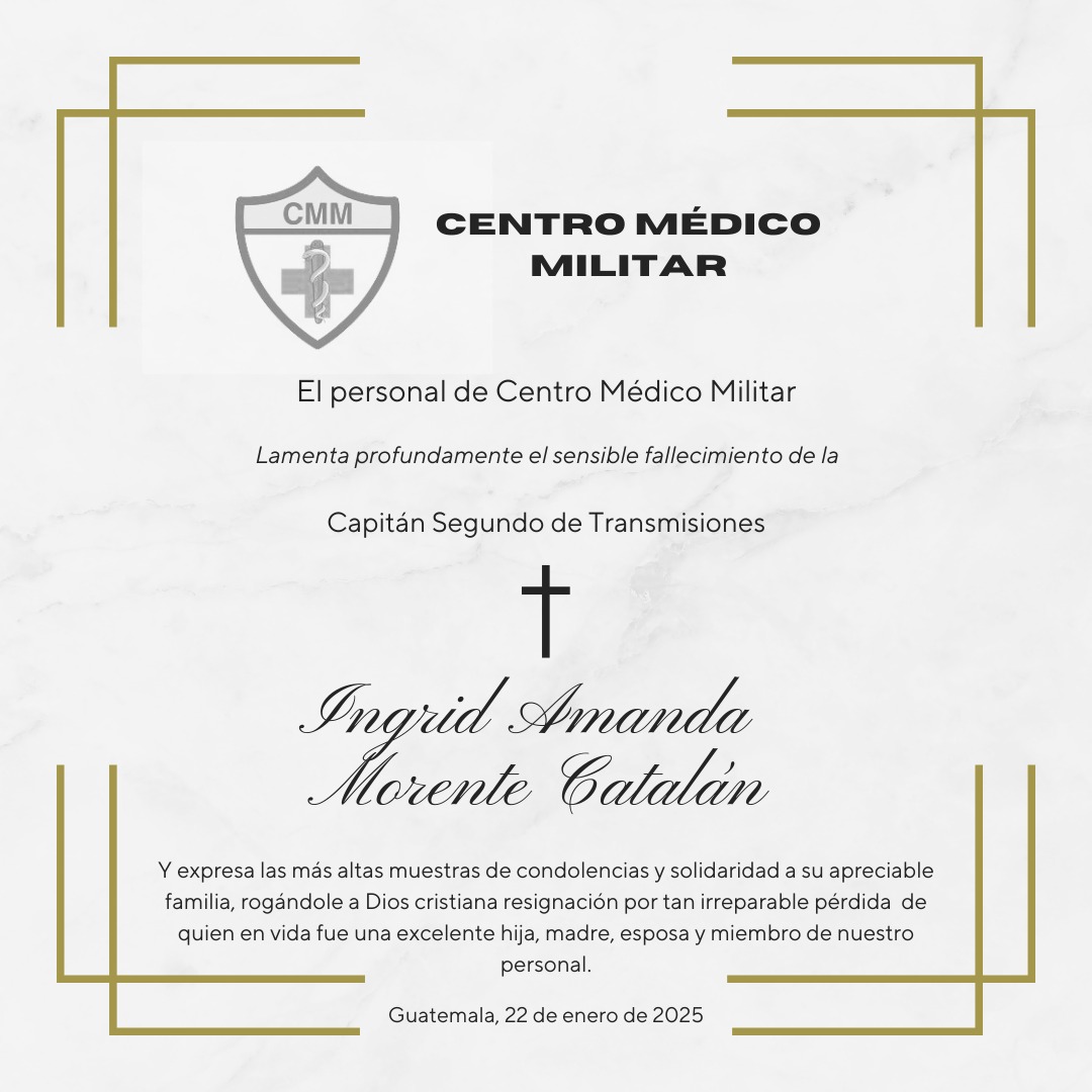 CMMEG's tweet photo. Centro Médico Militar lamenta el sensible fallecimiento de la Capitán Segundo de Transmisiones Ingrid Amanda Morente Catalán.

Expresa las más altas muestras de Condolencia y solidaridad a su apreciable familia. https://t.co/5OmkbM0LFj