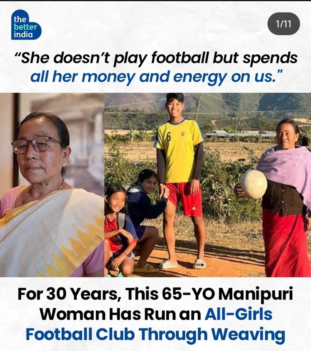 65-year-old Laibi Phanjoubam (a Meitei woman) is the unsung legend who changed football without ever kicking a ball. For 30 years, she empowered the girls of Andro, Manipur, by running an all-girls football club—funded entirely through her weaving.

1/n