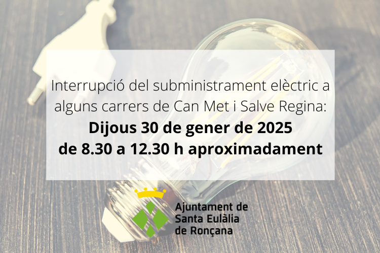 🔌 Interrupció del subministrament elèctric a alguns carrers de Can Met i Salve Regina #SantaEulàliadeRonçana

⚠️ El tall tindrà lloc dijous 30 de gener de 8.30 a 12.30 h aproximadament

Més informació a ▶️ recursos.ser.cat/mTN0YK