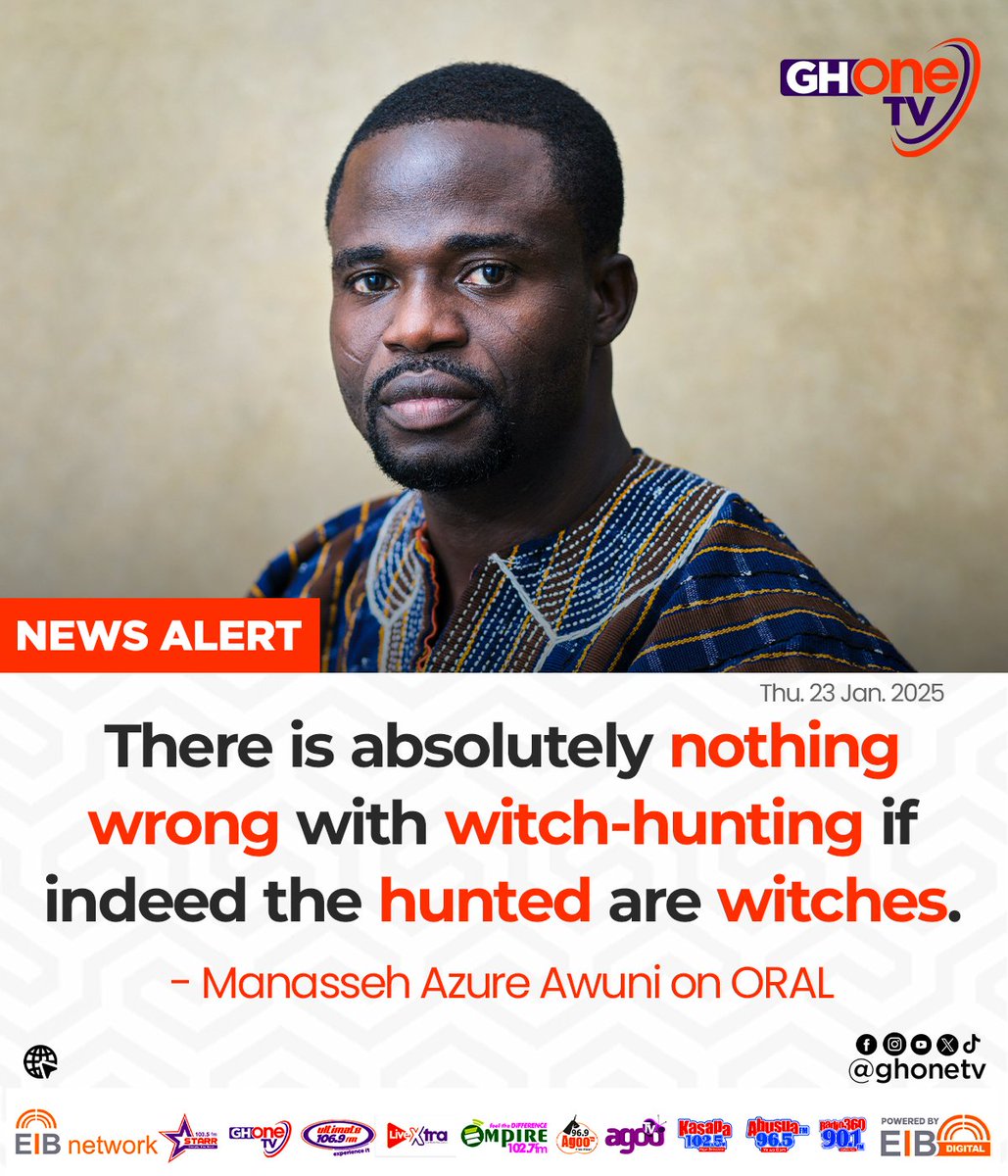 There is nothing wrong with witch-hunting... - Manasseh Azure Awuni on ORAL

#GHOneNews #EIBNetwork 
#GHOneTV #NewsAlert