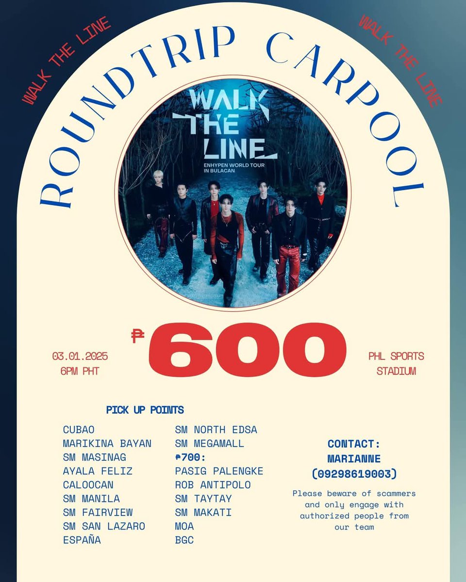 LF PASSENGERS ‼️

ALL-IN ROUNDTRIP Carpool service for ENHYPEN WORLD TOUR ‘WALK THE LINE’ IN BULACAN only P600 - P700 with passenger insurance na!

PICK UP POINTS:
📍SM Manila
📍Caloocan
📍MOA
📍BGC
📍Cubao
📍Ayala Feliz
📍SM Masinag
📍SM Fairview
📍España
📍Marikina Bayan
📍SM