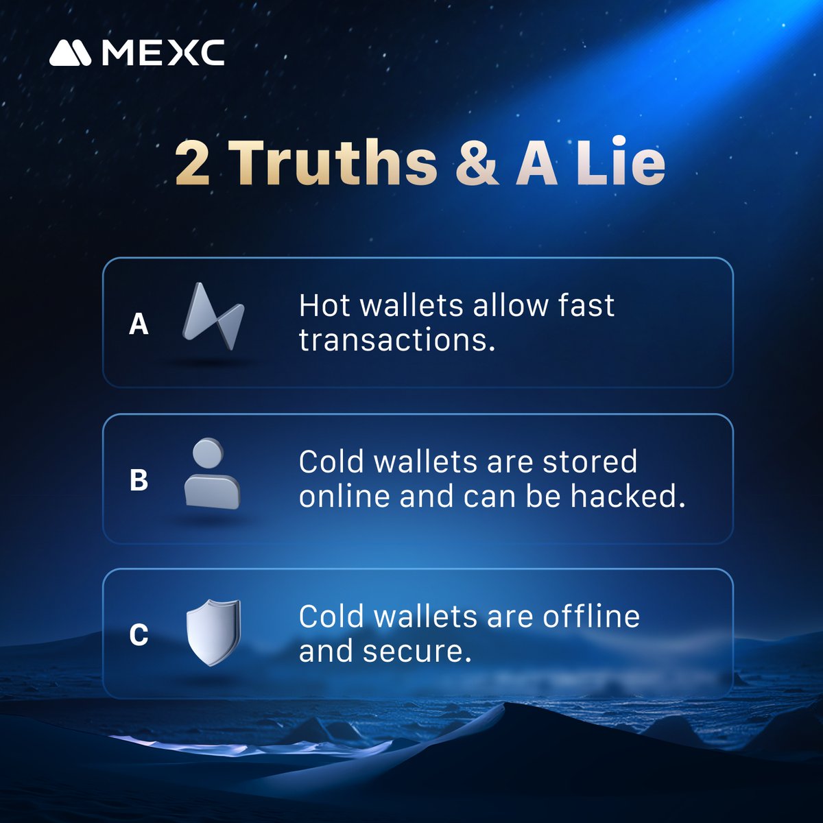 MEXC's tweet photo. 2 Truths &amp; 1 Lie: Hot &amp; Cold Wallet Edition!

Guess the lie and win your share of 2⃣0⃣0⃣USDT!

🛡️Follow @MEXC_Official
🛡️Retweet this post
🛡️Drop your answer in the comments!

20 winners will be picked! Ends on Jan 26, 23:59 (UTC) https://t.co/6A6TEX8NV2