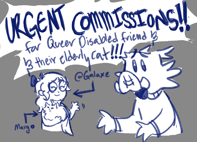 Bub || commishiez open!! (@buboloboogie) on Twitter photo URGENT COMMISSIONS!!!!!!
Raising money for my Queer and Disabled Friend <a href="/galaxe__/">Galaxe ⋆ˎˊ˗</a> and their Elderly Cat !!
More Info in Thread!
Rts appreciated!!! URGENT COMMISSIONS!!!!!!
Raising money for my Queer and Disabled Friend <a href="/galaxe__/">Galaxe ⋆ˎˊ˗</a> and their Elderly Cat !!
More Info in Thread!
Rts appreciated!!!