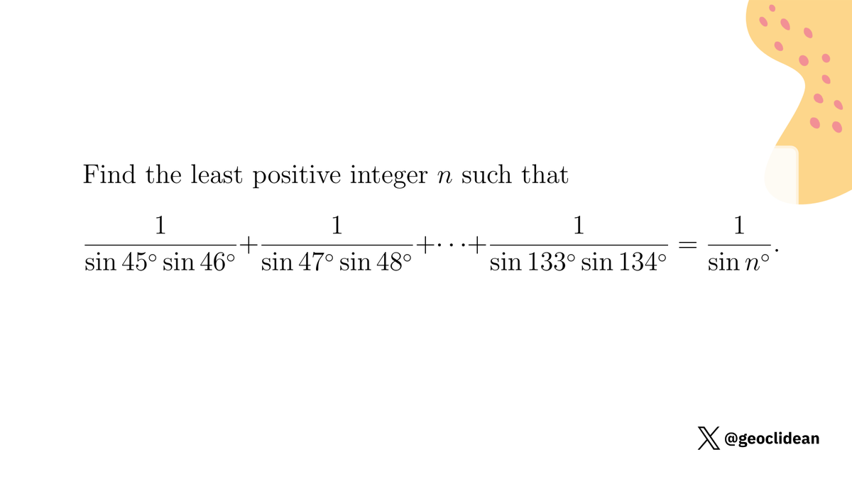 geoclidean's tweet photo. Trig Summation
#Trigonometry #Induction #AMC #AIME #MATHCOUNTS #Function https://t.co/dc7wo1r4HC