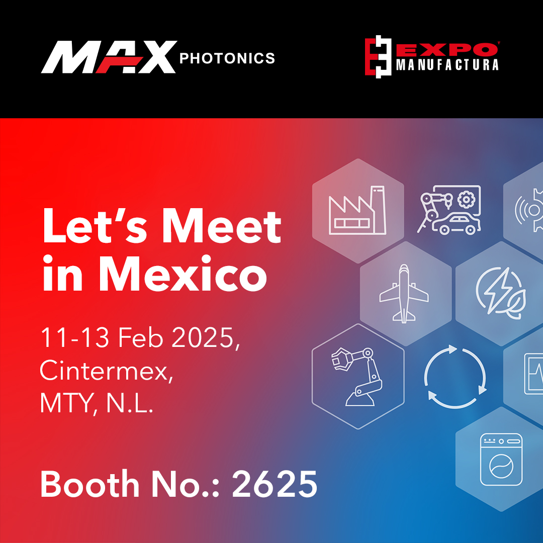 Maxphotonicsofc's tweet image. #Maxphotonics will participate at #ExpoManufactura
See you soon in #Monterrey , #Mexico
Booth No. 2625 
Feb 11 - 13, 2025
Venue: Cintermex 
#laserwelding #lasercutting #lasermarking #lasercleaning #laser #fiberlaser #handheldlaserwelding #welding