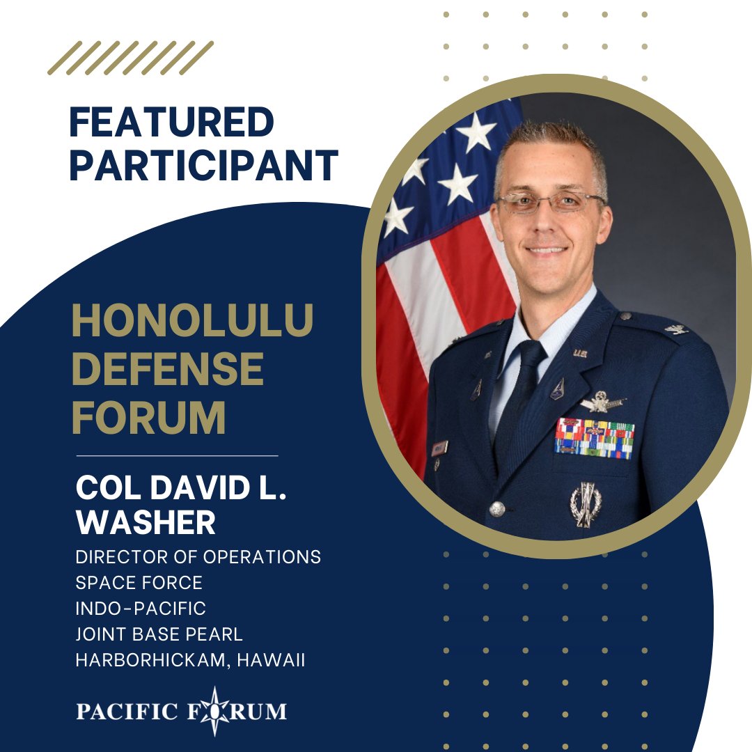 PacificForum's tweet image. Col. David L. Washer, Director of Operations for @SpaceForceDoD – #IndoPacific, joins #HDF2025! 🌌🚀

With 23+ years in #spaceoperations, he’s led #missile duty, #satelliteops &amp;amp; the 25th Space Range Sq.

🔗 pacforum.swoogo.com/hdf-2025

#PacificForum #SpaceForce #NationalSecurity