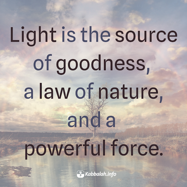 Kabbalahinfo's tweet photo. Light is the source of goodness, a law of nature, and a powerful force.

To learn more about #kabbalah, join a free online course at KabU >>  https://t.co/qHCYtqkPCK

#lawsofnature #upperforce #forcesofnature #light #prosperity #love https://t.co/wsyDrFuUQR