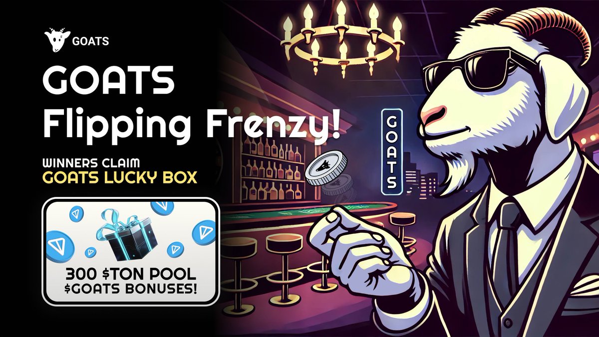 GOATS New Promotion: GOATS Flipping Frenzy!

Step into the GOATS mini-game Flipping and test your luck and skill! 
Each time you win a round and earn higher or equal to 10,000 $GOATS or 1 $TON, you'll unlock a Lucky Box. These Lucky Boxes are packed with rewards from an