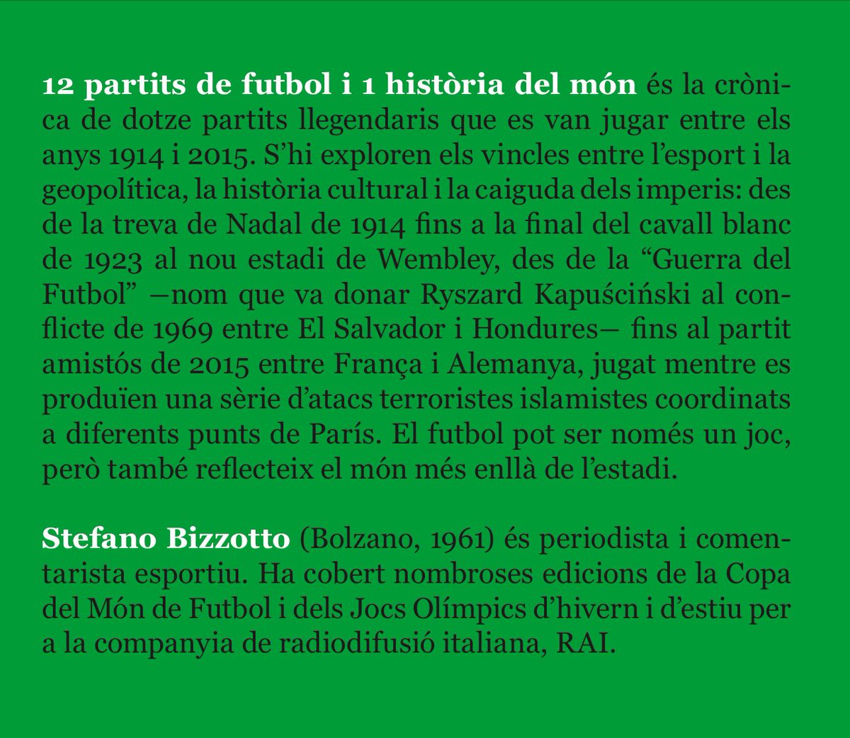 La primera novetat de 2025 arriba a final de mes. 12 PARTITS DE FUTBOL I 1 HISTÒRIA DEL MÓN. Quan l’esport i la geopolítica es troben, del periodista italià Stefano Bizzotto i pròleg de <a href="/Toni_Padilla/">Toni Padilla</a>. 
Traduït per <a href="/joaneliesadell/">Joan-Elies Adell</a>. 
El llibre que NO separa la política de l’esport!
