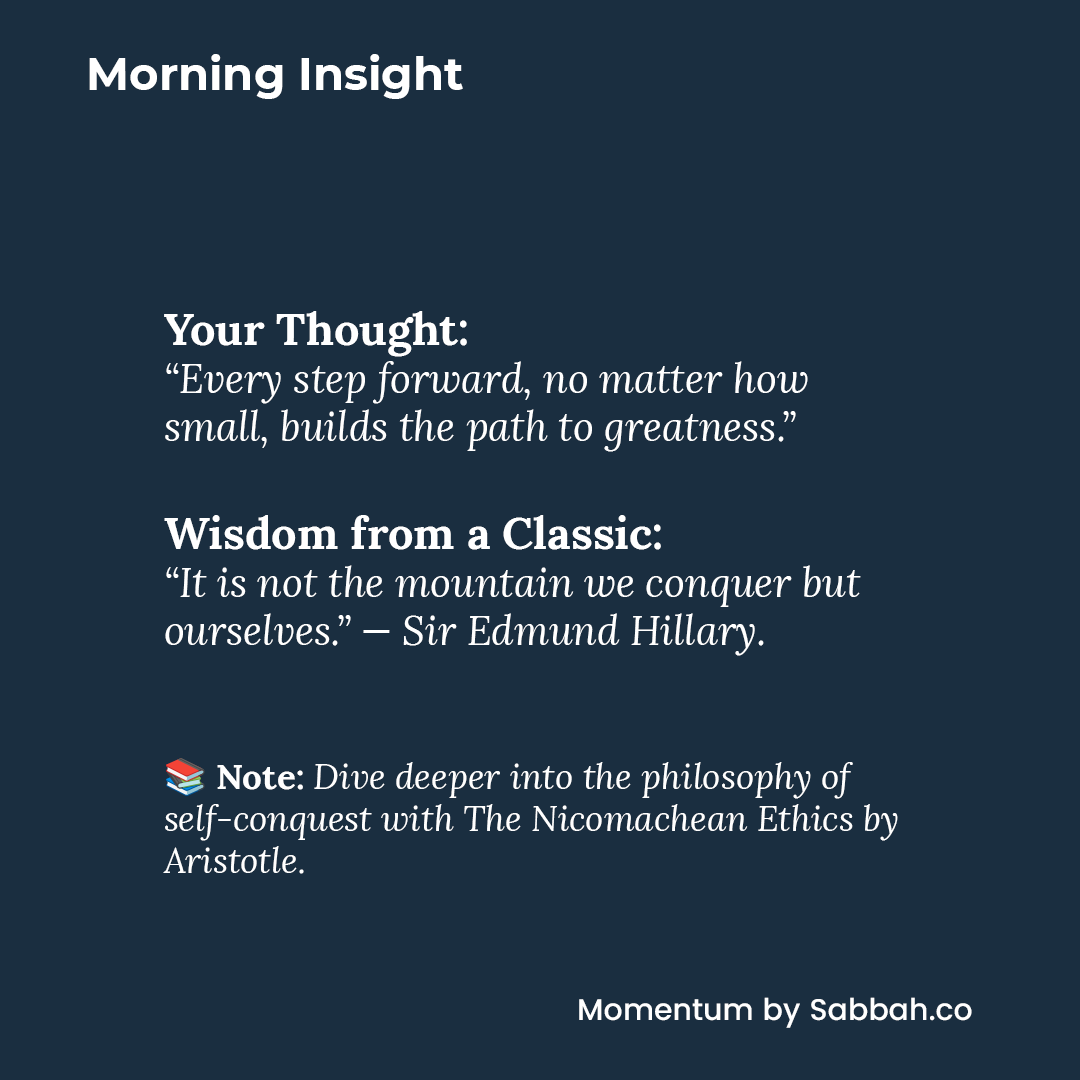 #MorningInsight #Wisdom | Subscribe to #Momentum by Sabbah (sabbah.co) | Buy me a coffee: buymeacoffee.com/sabbah | Dive deeper into the philosophy of self-conquest with 'The Nicomachean Ethics' by Aristotle: amzn.to/3W98kAf