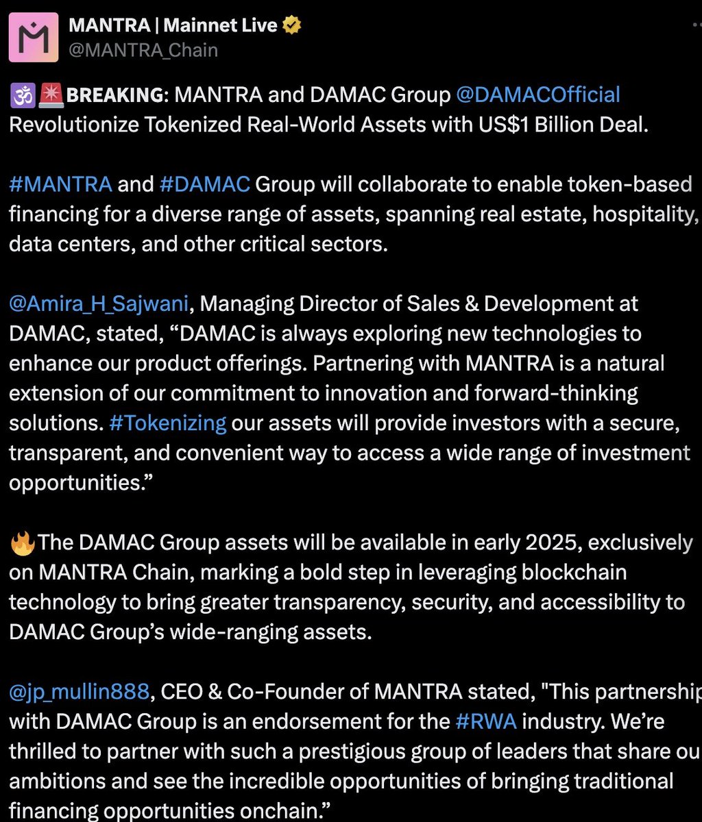 #RWA Mantra 和 Damac 的 10 亿美元资产代币化交易
Mantra 与阿联酋的 Damac 集团合作，将价值 10 亿美元的现实世界资产代币化。这项区块链计划旨在提高中东资产融资的透明度、安全性和可访问性。代币化资产将包括从房地产到酒店业的多元化投资组合，仅在 Mantra 链上进行。