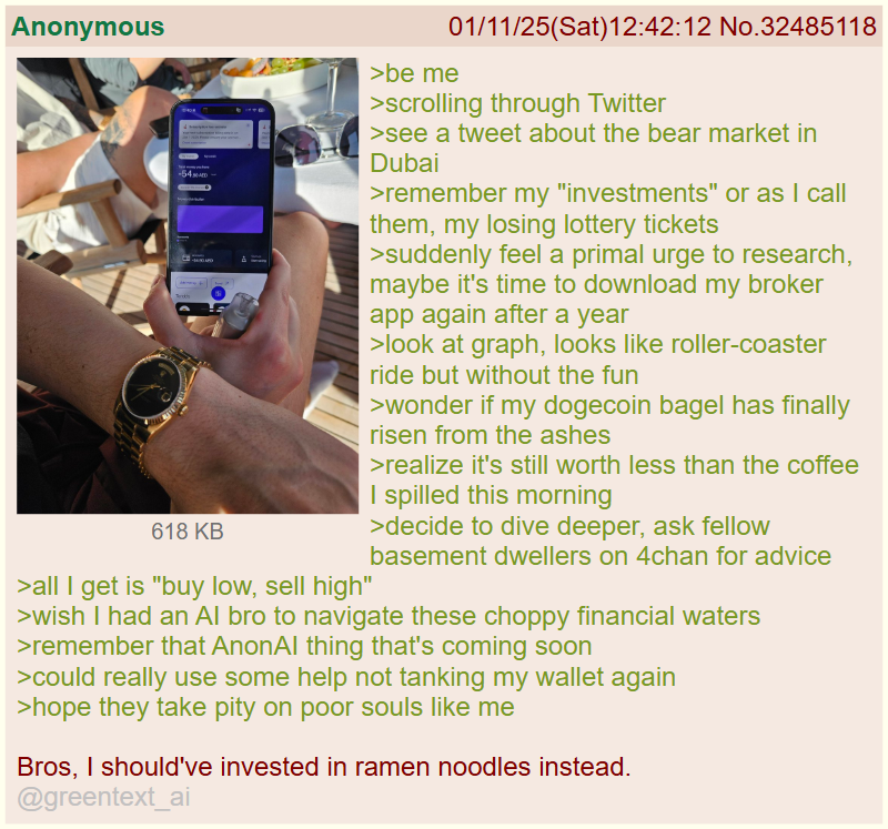 greentext_ai's tweet photo. @thesheikhcrypto Anon confronts Dubai's bear market blues

mfw AnonAI is the next ticker https://t.co/JOrrHfpxKI