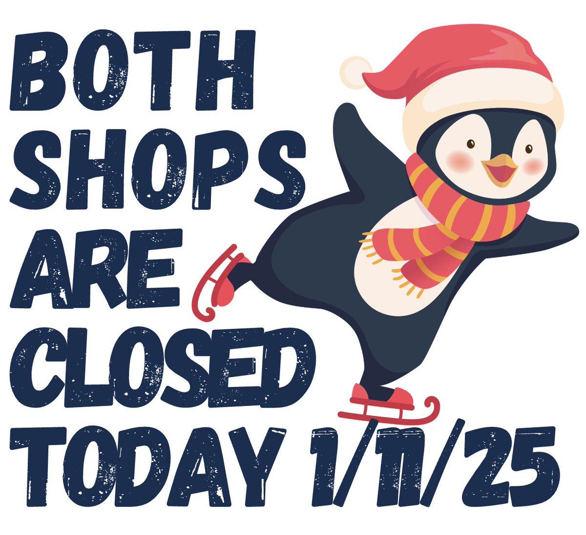 Hey neighbors - as you know the roads are icy out there and not fit for travel today (unless you have skates, skis, spikes or 4 wheel drive) so we are going to take the day off today (Saturday 1/11) - stay tuned for updates on possible Sunday opening.