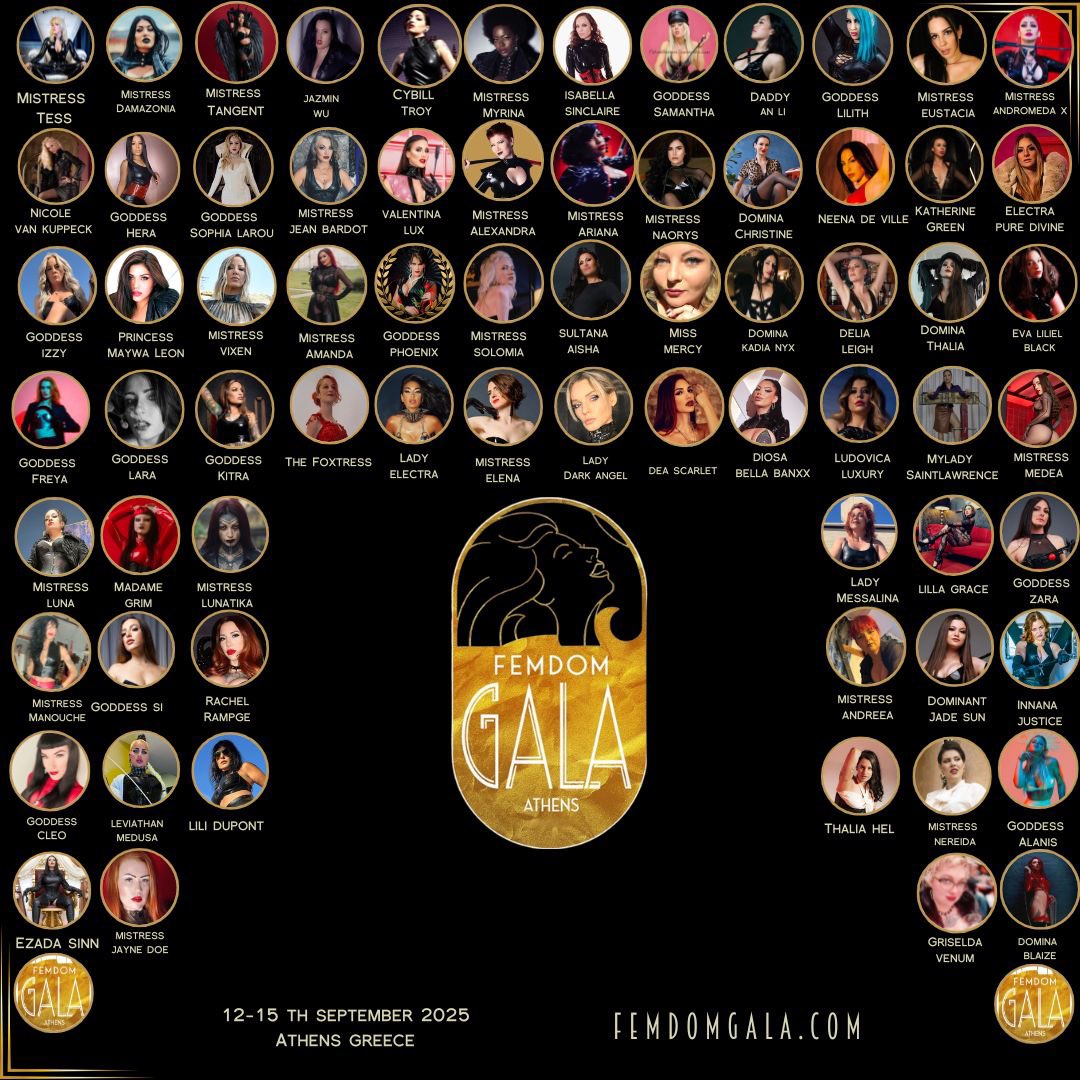 A daring fusion of passion, female dominance, glamour, and unforgettable moments at the FemDom Gala 2025! 

The lineup of extraordinary women who bring elegance, power, and inspiration to this exclusive event, just got even bigger!

Explore the updated list and see who will be