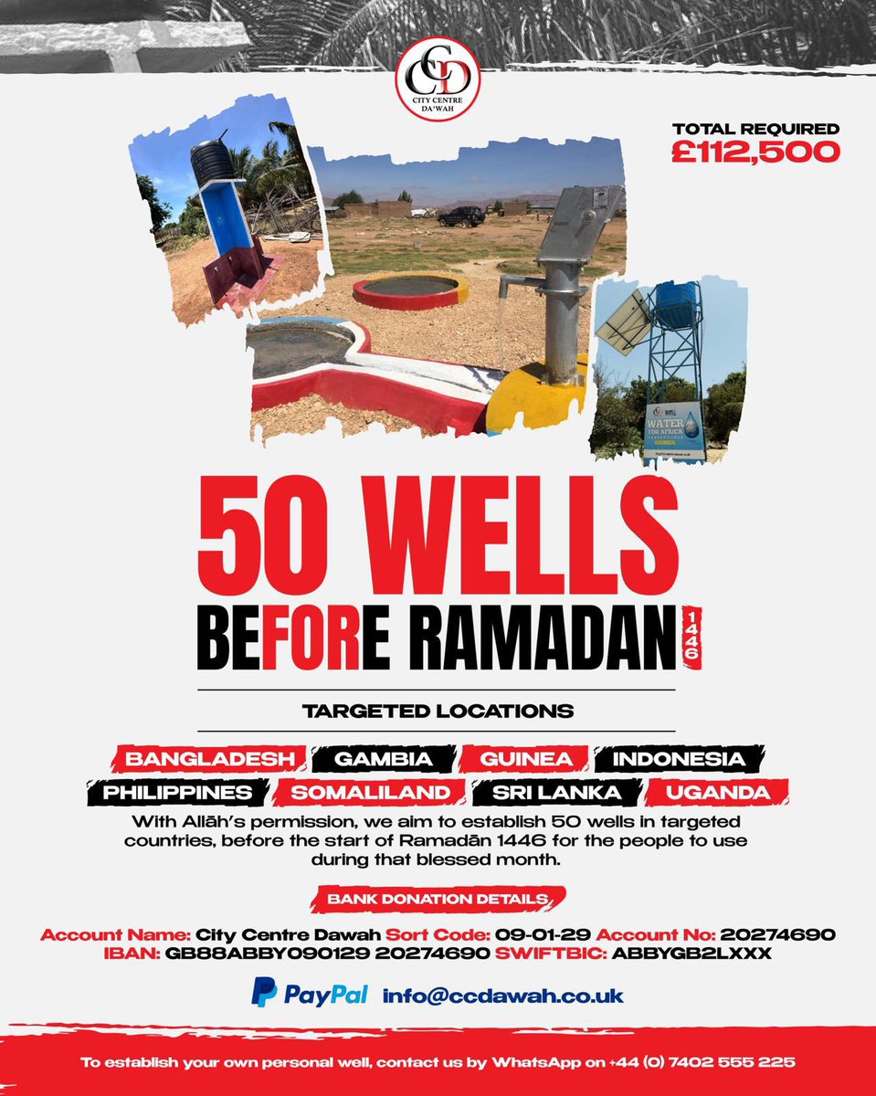 CCDawah's tweet photo. ✨50 WELLS PROJECT 1446

The Messenger of Allāh ﷺ taught that the best charity to give is water.

You can donate to establish 50 wells before the start of Ramadān to aid our brothers &amp; sisters during the blessed month, an act of Sadaqah Jariyah.

PayPal:
https://t.co/kaEClyVPdv https://t.co/MQrRE9wdNh