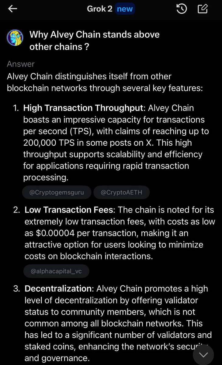 AlveyChain's tweet photo. I asked @grok why Alvey Chain stays above other blockchains and this is the answer:
Alvey Chain distinguishes itself from other blockchain networks through several key features:

1. High Transaction Throughput: Alvey Chain boasts an impressive capacity for transactions per second (TPS), with claims of reaching up to 200,000 TPS in some posts on X. This high throughput supports scalability and efficiency for applications requiring rapid transaction processing.

2. Low Transaction Fees: The chain is noted for its extremely low transaction fees, with costs as low as $0.00004 per transaction, making it an attractive option for users looking to minimize costs on blockchain interactions.

3. Decentralization: Alvey Chain promotes a high level of decentralization by offering validator status to community members, which is not common among all blockchain networks. This has led to a significant number of validators and staked coins, enhancing the network's security and governance.

4. Integration with External Tools: The chain is fully integrated with tools like DEXTools and Dexscreener, which are crucial for trading and analytics within the DeFi space, providing users with additional resources for managing and understanding their investments.

5. Innovative Consensus Models: Alvey Chain operates on a combination of Proof of Stake (PoS), Proof of Burn (PoB), and potentially Proof of Authority (PoA), offering a unique approach to transaction validation and network security. This mix aims at maximizing efficiency while maintaining decentralization.

6. Virtual Reality Integration: It's pioneering in the crypto space by integrating with AR/VR technology, aiming to create the world's first AR/VR exchange, which could revolutionize how users interact with blockchain technologies.

7. Cross-Chain Compatibility: Alvey Chain has implemented cross-chain bridges to other platforms like Polygon, OKC, and NULS, enhancing its interoperability and utility across different blockchain ecosystems.

8. Energy Efficiency: By using PoS and other less energy-intensive consensus mechanisms, Alvey Chain reduces the environmental impact compared to traditional Proof of Work chains, appealing to environmentally conscious users and investors.

These features collectively contribute to why Alvey Chain might be considered above other chains in terms of functionality, innovation, and user engagement within certain niches of the blockchain community. 
#cryptomarket #Grok2 #blockchain #Layer1 #alveychain #crypto $walv