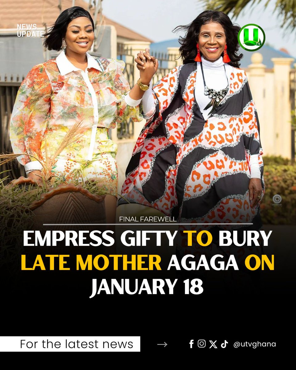 utvghana's tweet photo. Gospel musician Empress Gifty will lay her late mother, Evangelist Agnes Aba Annan, affectionately known as Agaga, to rest on January 18, 2025. 

The burial ceremony will take place at No. 3 School Park, Tema Community 8.

#UTVGhana https://t.co/8IFOF0jDGg