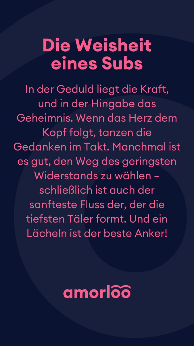 Die Weisheit eines Subs für heute 11.01.2025. #Geduld #Hingabe #Lächeln #Achtsamkeit #PositiveVibes