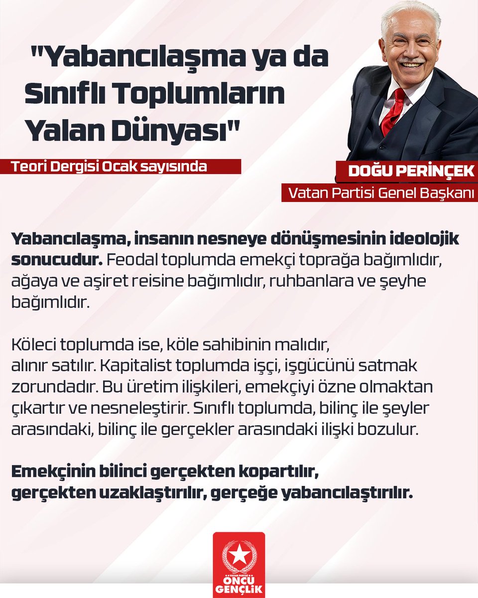 OncuGenclik's tweet photo. Genel Başkanı Dr. Doğu Perinçek'in "Yabancılaşma ya da Sınıflı Toplumların Yalan Dünyası" başlıklı makalesi Teori dergisi Ocak sayısında.

"Yabancılaşma, insanın nesneye dönüşmesinin ideolojik 
sonucudur."

🔗Hepsi ve daha fazlası @TeoriDergi'sinde https://t.co/SKV6ybx6We