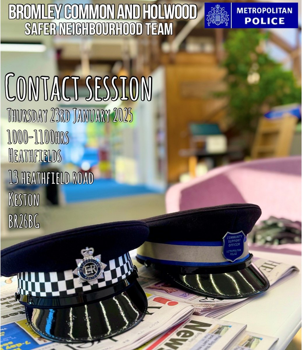 MPSBromleyComm's tweet photo. Join your local Safer Neighbourhood Team for a contact session on THURSDAY 23rd JANUARY 2025 between 
1000-1100hrs at:
HEATHFIELDS
13 Heathfield Road
Keston
BR26BG https://t.co/brOkaJOq8z