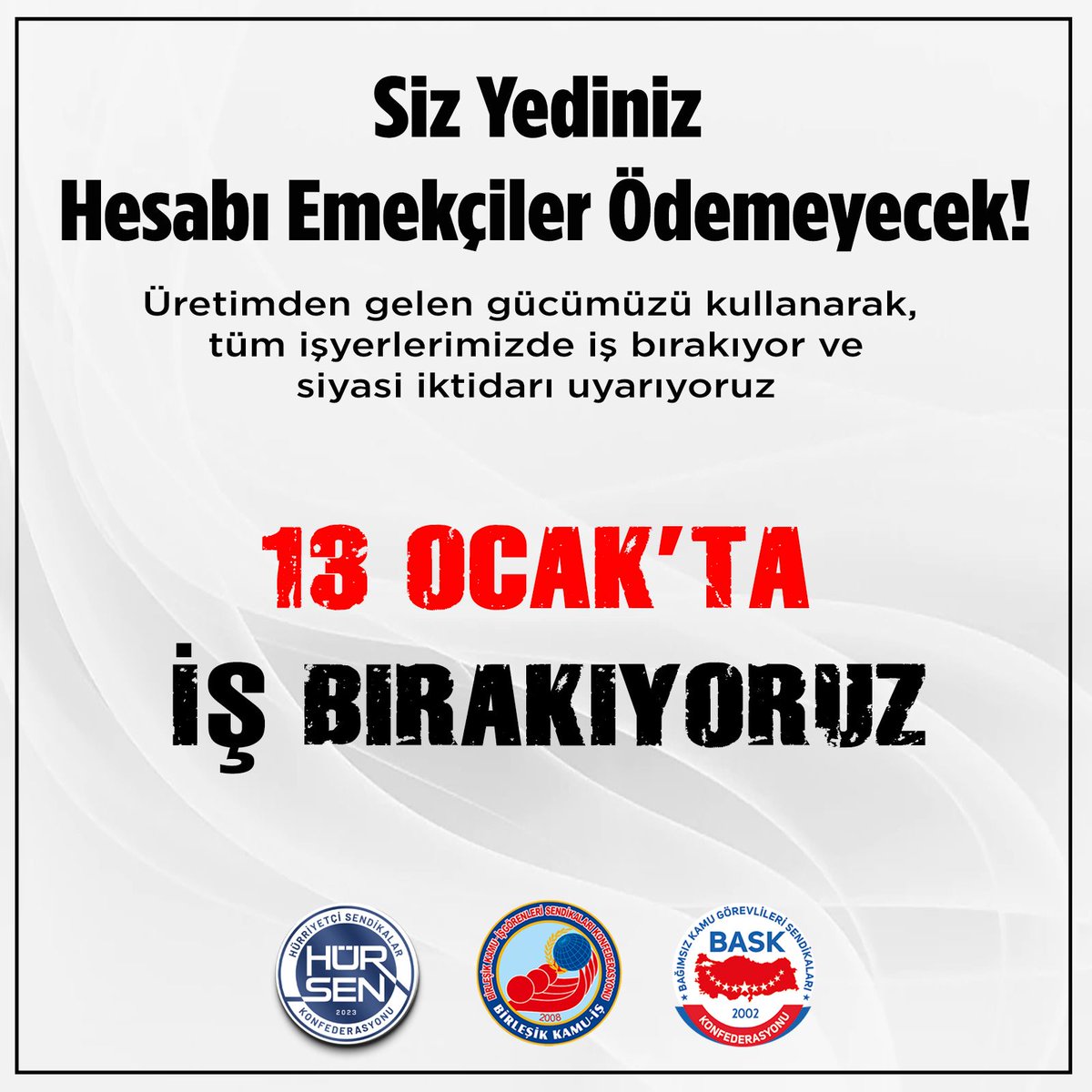 Siz yediniz, hesabı emekçiler ödemeyecek!
13 Ocak'ta İş Bırakıyoruz!
#hesabibizodemeyecegiz
<a href="/BirlesikKamu_is/">Birleşik Kamu-İş Konfederasyonu</a>
