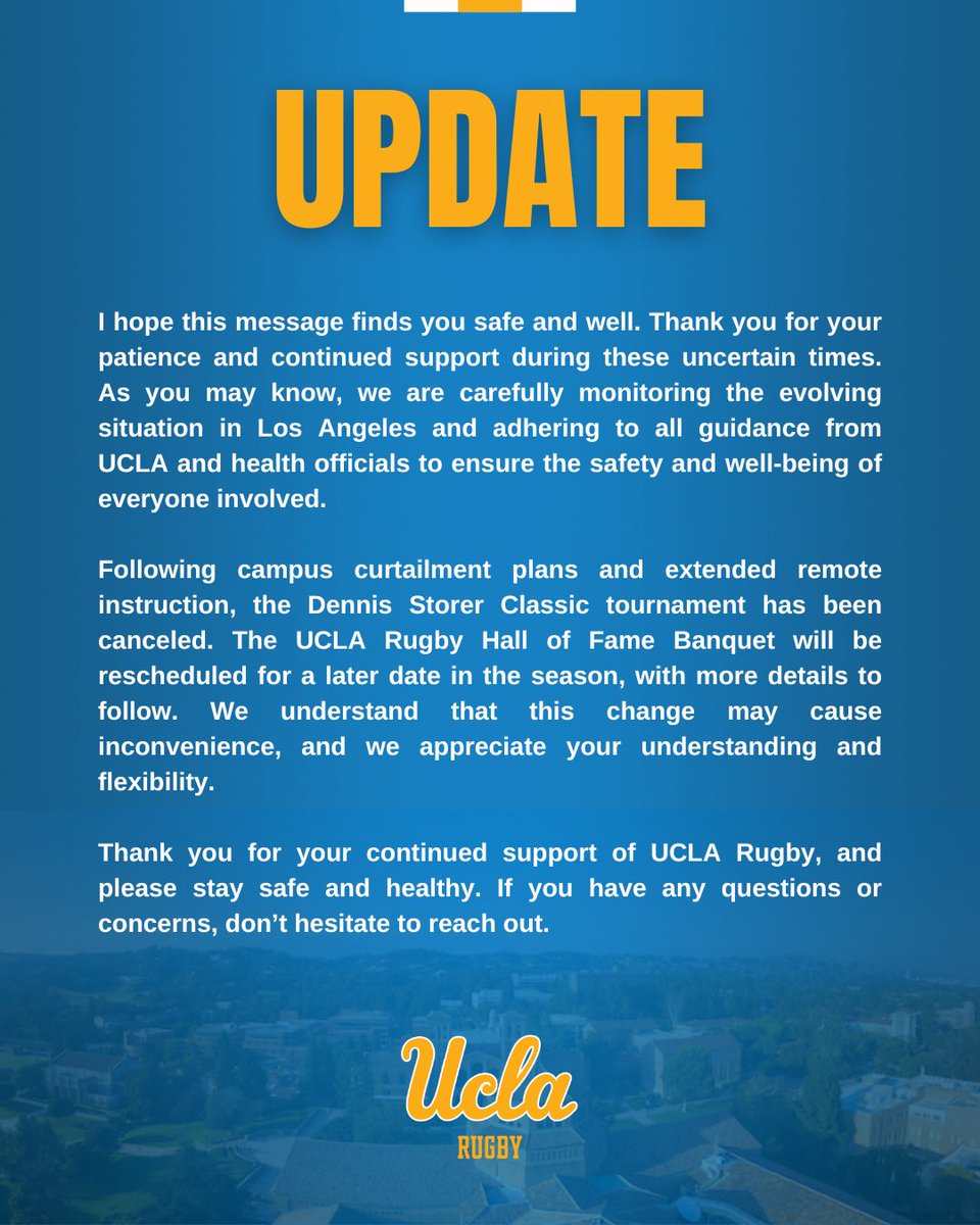 The Dennis Storer Classic has been canceled. 

Our deepest condolences to all those affected by the fires and thank all the amazing firefighters and first responders for their service!

Stay safe LA 💛💙 #gobruins #uclarugby