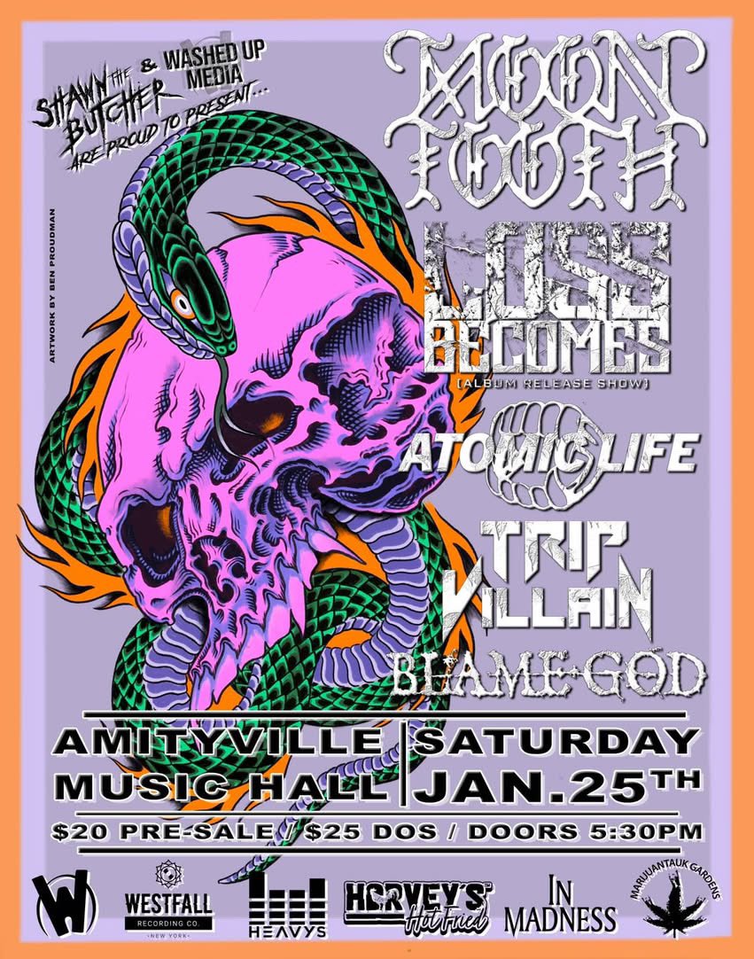 The first big party of 2025! 🎉 <a href="/MoonTooth1/">Moon Tooth</a> <a href="/lossbecomes/">lossbecomes</a> <a href="/AtomicLifeMusic/">AtomicLife.eth</a> <a href="/TripVillain/">Trip Villain</a> <a href="/BlameGod_USA/">BLAME GOD</a> <a href="/amh_live198/">AMH</a> Sat Jan 25th!! 👊🏼 <a href="/WashedUpMedia/">Sean Ageman</a> 🙏🏼 Westfall Studios <a href="/heavysaudio/">HEAVYS</a> Harvey’s Hot Fried <a href="/inmadnesspod/">InMadnessPod</a> <a href="/Marijuantauk/">Ethan</a> 💨

etix.com/ticket/p/53239…