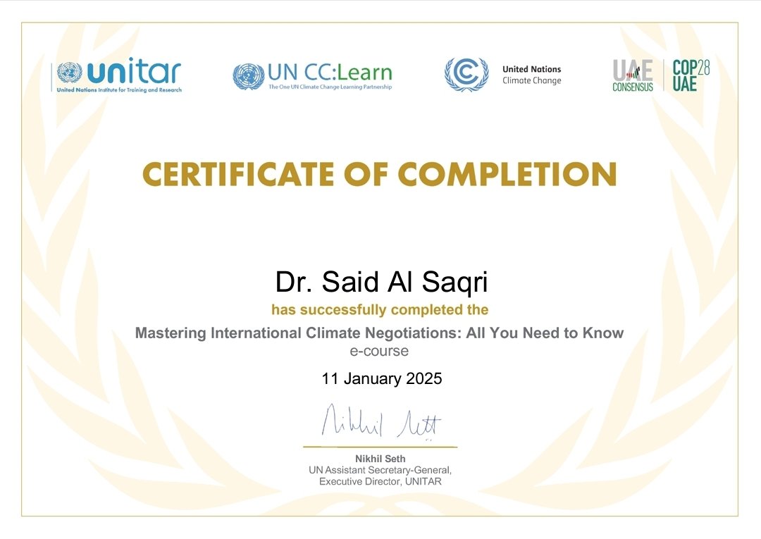 saidsaqri's tweet photo. I am glad to share the successful completion of the intensive course on "Mastering International Climate Negotiations" by #UNCCLearn &amp; #UNFCCC. This learning has deepened my understanding of climate negotiation strategies &amp; international frameworks #UNCCLearnAlumni #ClimateAction https://t.co/Hhp1I4iQ26