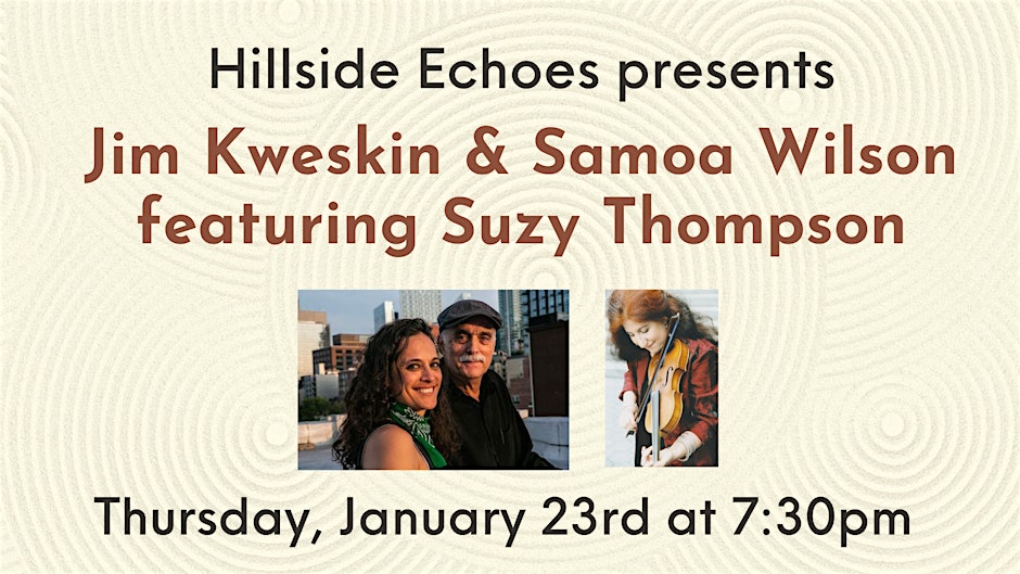 I’m looking forward to a wonderful evening of music with Samoa Wilson, Suzy Thompson, &amp; Matthew Berlin at The Hillside Club in Berkeley, CA, on Jan 23

Get your tickets! eventbrite.com/e/hillside-ech…

See my full tour schedule and sign up for my email list at jimkweskin.com