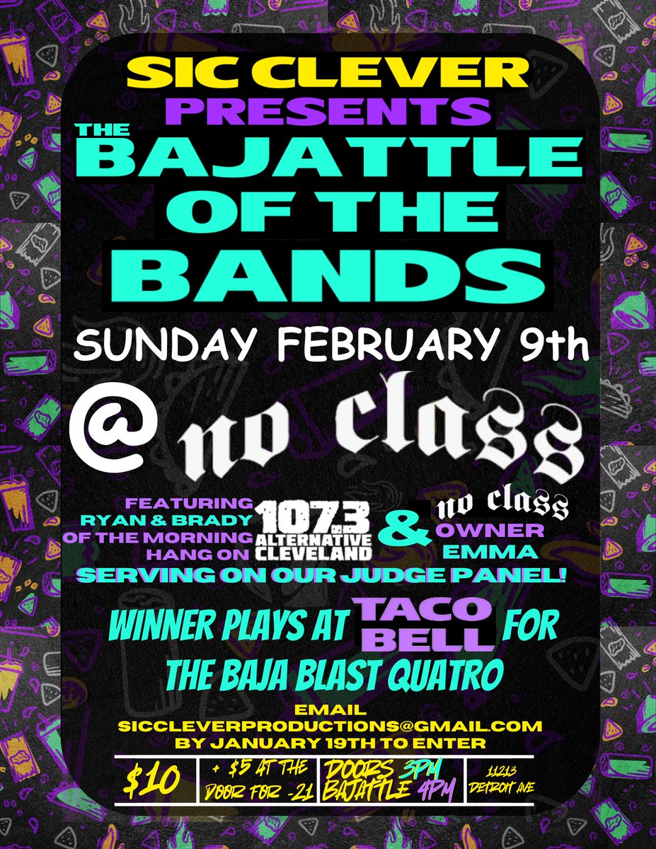 SicCleverProd's tweet photo. Plz repost. Bajattle of the Bands 2/9 at No Class on Detroit Ave. $10. Winner plays Taco Bell for Baja Blast Quatro. https://t.co/IhxvlOCO0G