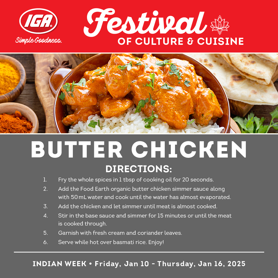 IGAStoresBC's tweet photo. Kick off our Festival of Culture &amp; Cuisine: Indian Week with this iconic Butter Chicken Recipe! 🇮🇳

Both the simmer sauce and rice are part of this week’s deals—only $4.99 and $3.99! 🎉 

#FestivalOfCulture #IndianWeek #ButterChickenRecipe #IGADeals https://t.co/wbY0uA9072