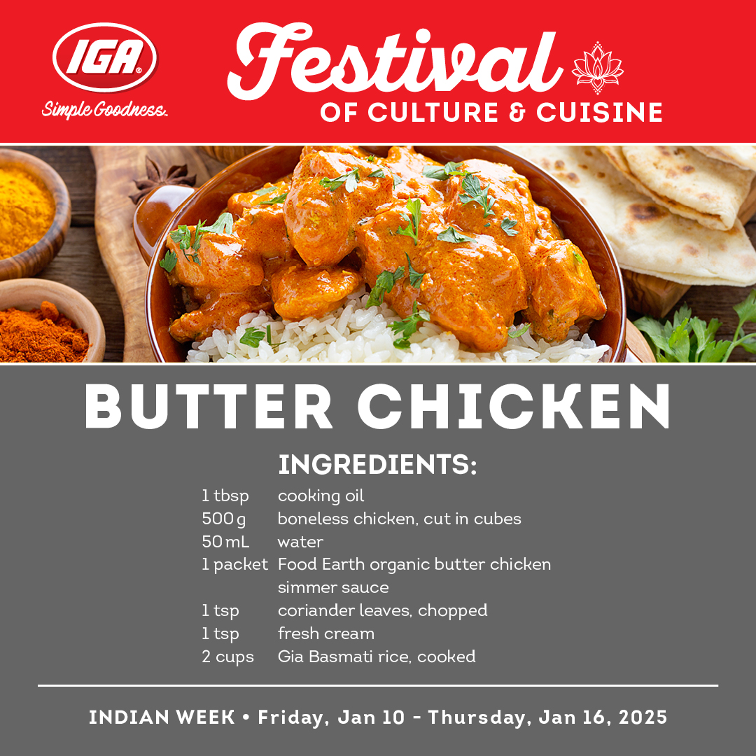 IGAStoresBC's tweet photo. Kick off our Festival of Culture &amp; Cuisine: Indian Week with this iconic Butter Chicken Recipe! 🇮🇳

Both the simmer sauce and rice are part of this week’s deals—only $4.99 and $3.99! 🎉 

#FestivalOfCulture #IndianWeek #ButterChickenRecipe #IGADeals https://t.co/wbY0uA9072