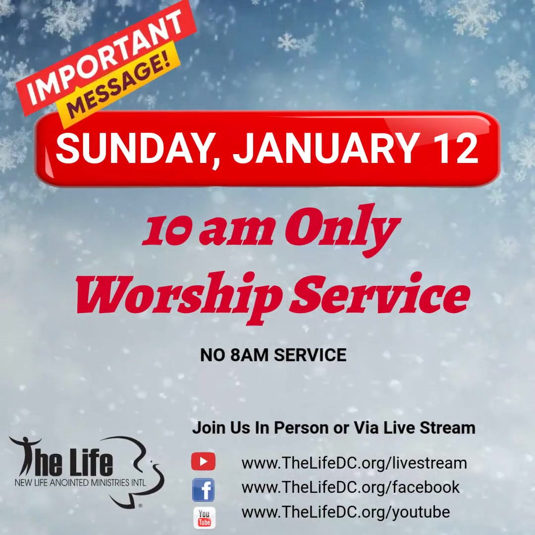 TheLifeDC's tweet photo. SPECIAL ALERT - Due to inclement weather The Life will have the 10am Worship Service ONLY on Sunday, January 12 . (No 8am Service) Join us in person or via live stream. https://t.co/ZvEsoQAsRf