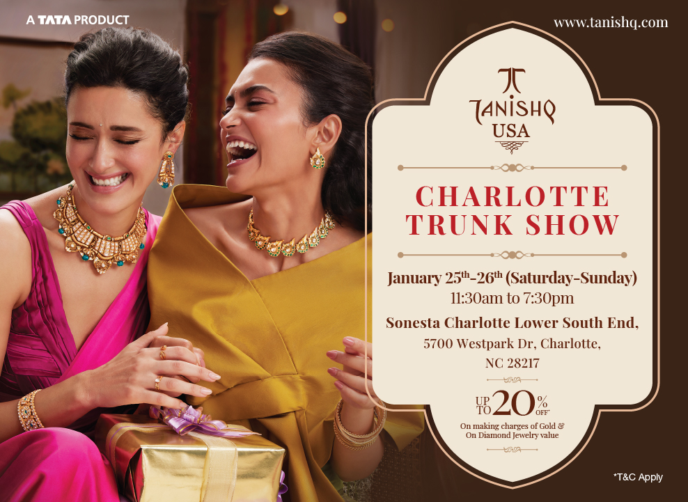✨ Tanishq USA Charlotte Trunk Show ✨

Get up to 20% off on making charges of gold and diamond jewelry! Join us at the Charlotte Trunk Show on January 25th and 26th, 2025 at Sonesta Charlotte Executive Park (5700 Westpark Dr, Charlotte NC 28217).