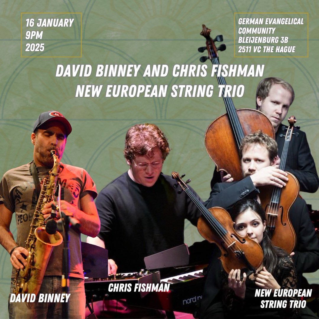 ✨ David Binney &amp; Chris Fishman with the New European Ensemble Trio 🎶
🗓 Date: January 16, 2025
📍 Venue: German Evangelical Community, Bleijenburg 3b, 2511 VC, The Hague

viewcy.com/e/david_binney…

Experience an unforgettable night where jazz and contemporary music collide in an