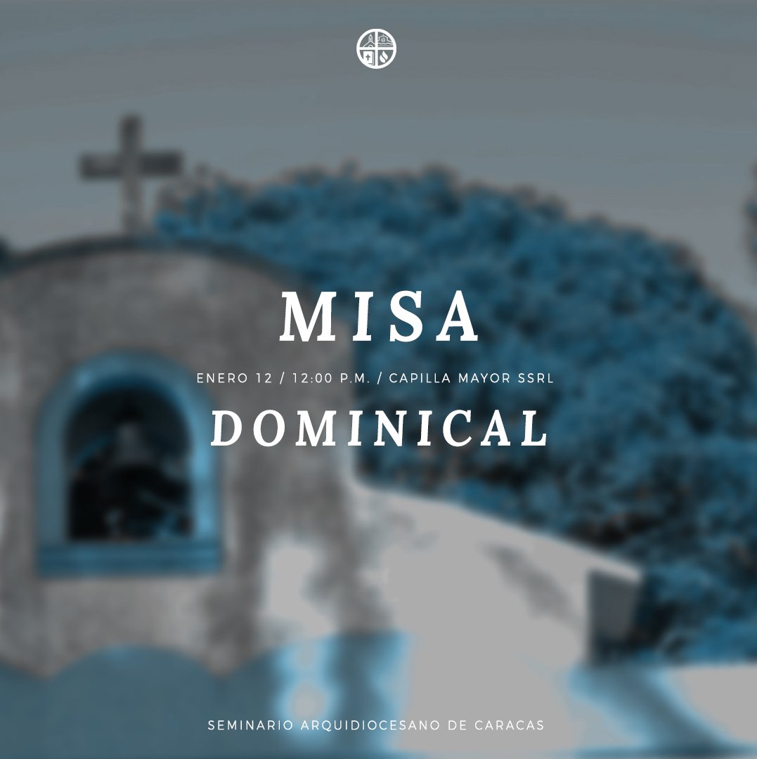 BAUTISMO DEL SEÑOR, Solemnidad
Misa Dominical en nuestro Seminario Arquidiocesano de Caracas Santa Rosa de Lima

Mañana 12 de enero de 2025 a las 12:00 p.m., en la Capilla Mayor "Santa Rosa de Lima" .

¡Los esperamos!
