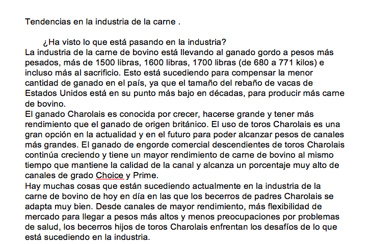 anexo artículos relacionados con peso final al sacrificio y peso de la canal, en el mercado americano.  Es el ganado Charolais, quien por su talla corporal , tamaño de area de lomo y capacidad de ganancia diaria de peso, es una mejor opcion para producir becerros para la engorda.