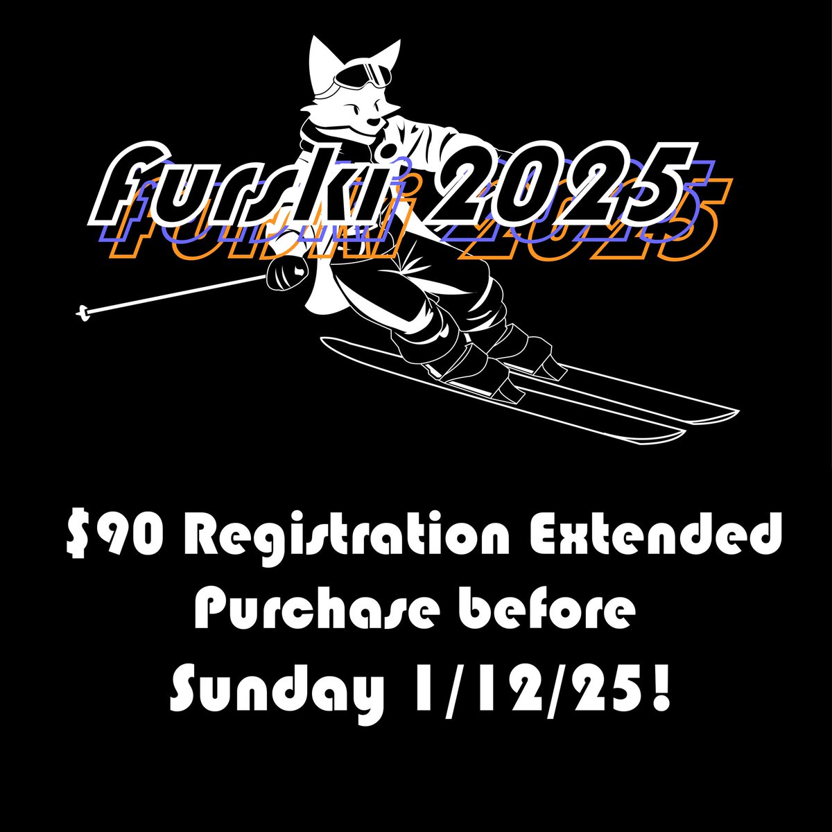 That's Right Last Chance at $90 Registration!!! 

wifurs.regfox.com/furski-2025

Also Order your Hoodie and T-shirts now too! Clothing Orders Close January 23rd at 4pm!