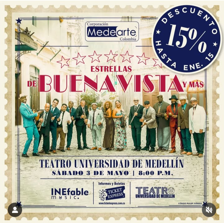 Medearte - Festival Internacional Medejazz 
🤩15% de descuento hasta el 15 de Enero
🌟ESTRELLAS DE BUENA VISTA Y MAS✨
@inefablemusicc <a href="/medejazz/">Medearte - Medejazz</a>

📆 Fecha 3 de mayo de 2025
📍Lugar: Teatro Universidad de Medellín
⏰Hora: 8:00 p.m.
<a href="/ticketexpressco/">Ticket Express Eventos Colombia</a>
 
ticketexpress.com.co/event/estrella…