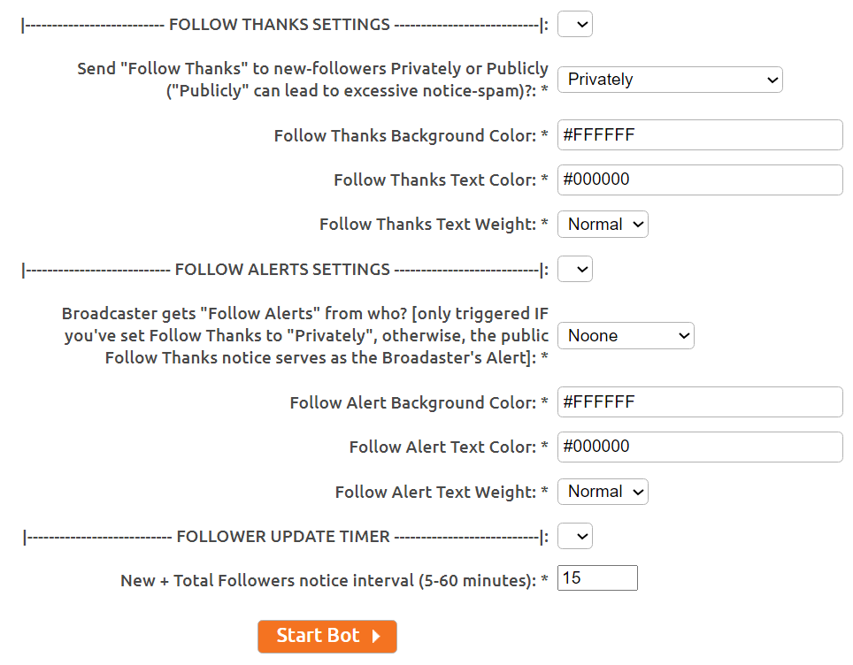 <a href="/ArtfulCynic/">ArtfulCynic</a> Agreed. That's why "Follow Alerter+" is defaulted to thank new-followers via private-notice and doesn't alert the Broadcaster (see screenshot). And it will stay that way until I see empirical evidence that new-follower notices causes someone to follow (to justify the annoyance).