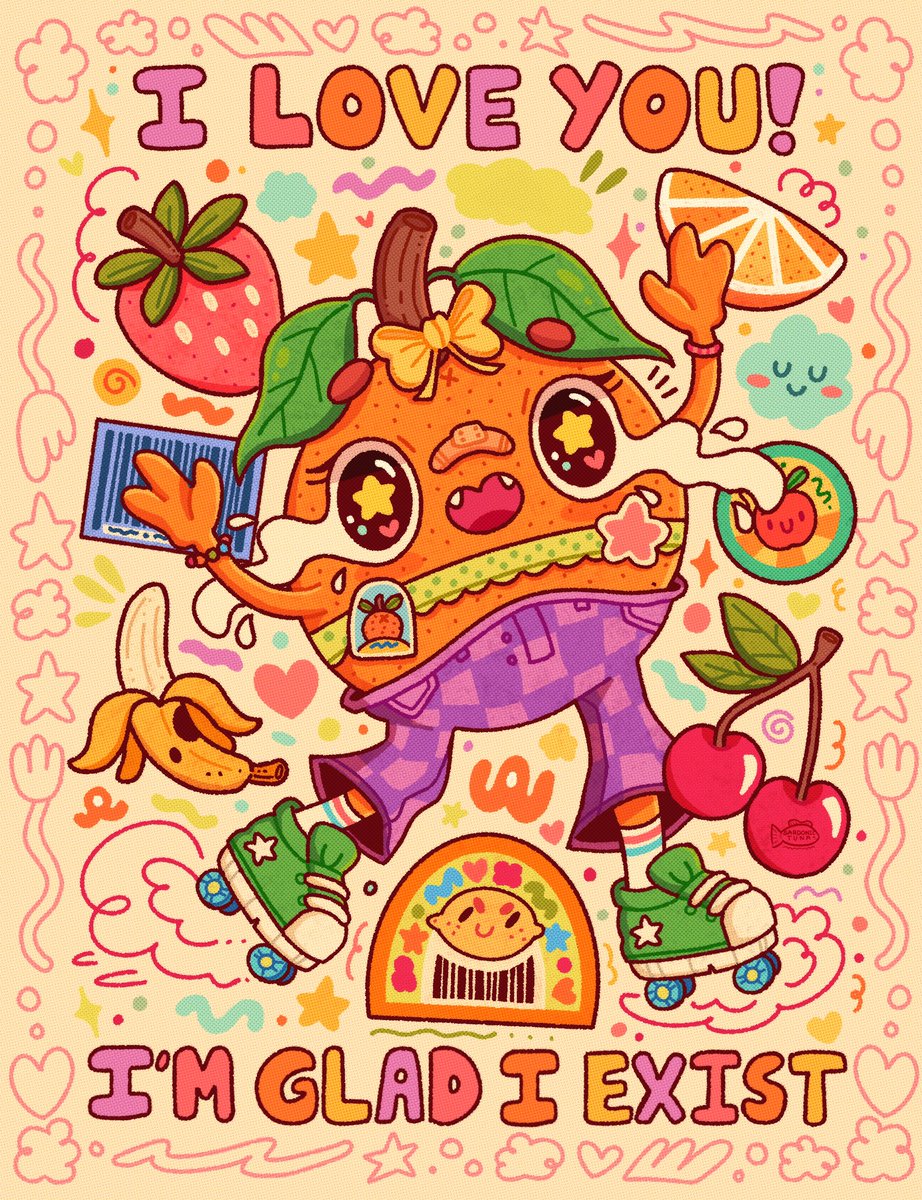 i love you, i’m glad i exist! 🍊🛼⭐️