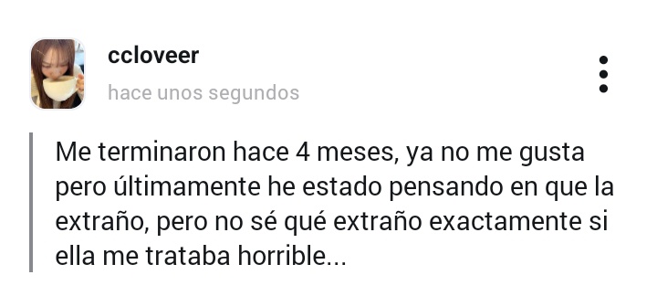ccloveer's tweet photo. capaz te sentís sola anon o extrañas cómo te sentías enamorada, el estar con alguien, estar siempre pendiente. a veces tendemos a atraer el dolor o alargarlo con tal de sentir algo. lo bueno es que reconoces que trataba mal, quizá sólo sea nostalgia y se te pase si te enfocas+ https://t.co/03LoW3q5Qe