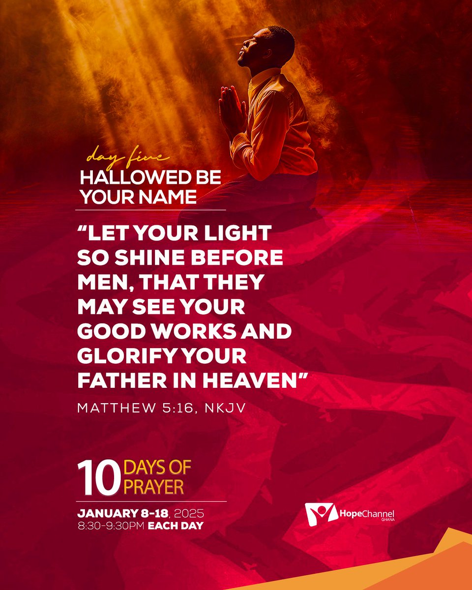 hopechannelgh's tweet photo. Ten Days Of Prayer || Day 5 || Hallowed be Your Name
“Let your light so shine before men, that they may see your good works and glorify your Father in heaven~Matthew 5:16, NKJV
#HopeChannelGhana #10DaysOfPrayer #ButWhenYouPray #PrayWithoutCeasing https://t.co/nwAyxH4uql