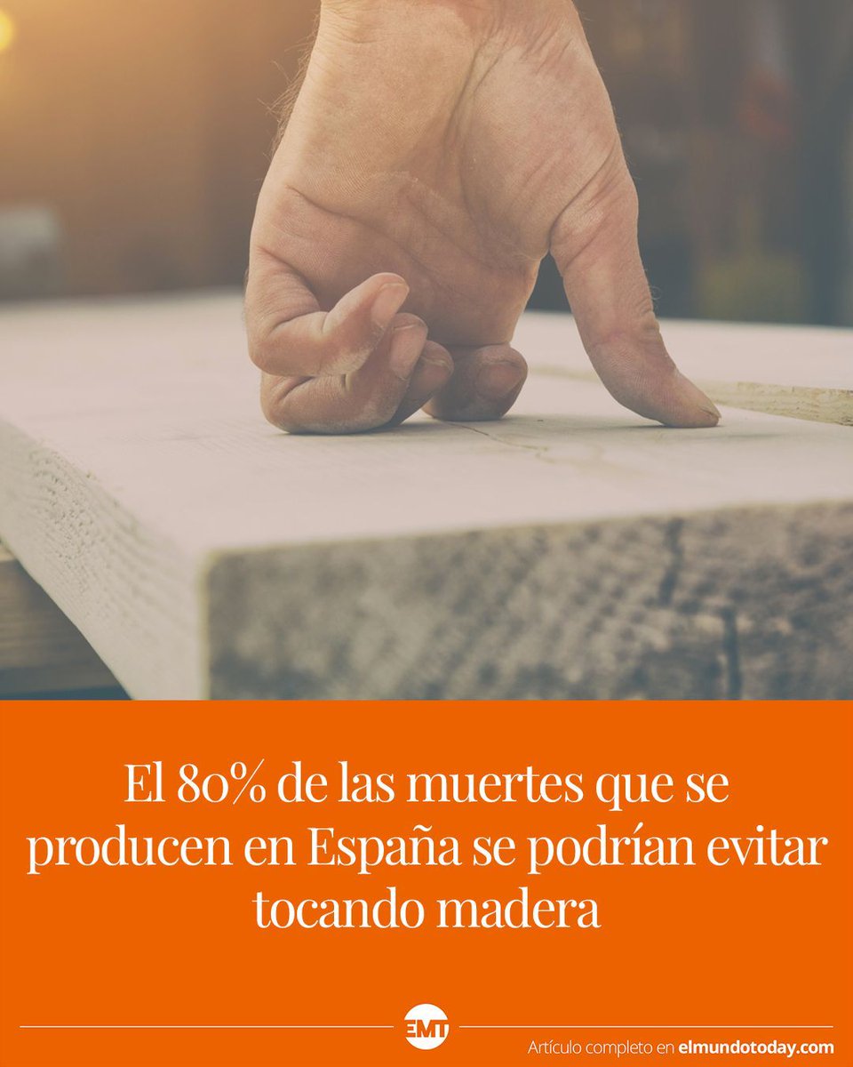 elmundotoday's tweet photo. El 80% de las muertes que se producen en España se podrían evitar tocando madera: https://t.co/NunlISIMxQ https://t.co/f1l6V0oces