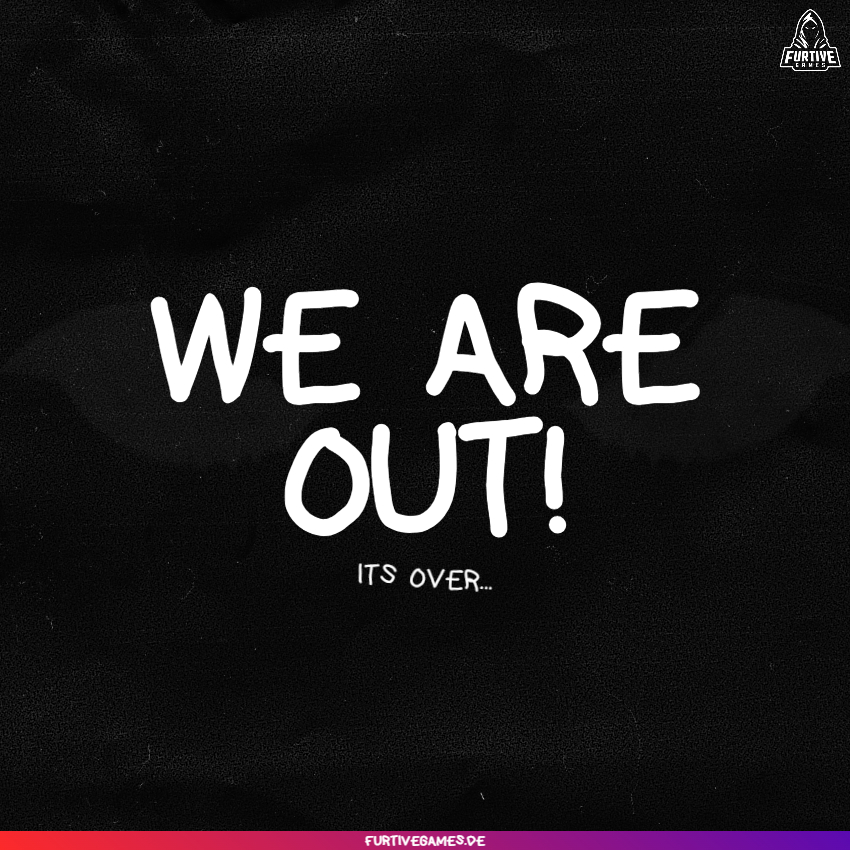 Furtive Games (@furtivegames) on Twitter photo 😔😔😔
Wir sind raus! Furtive RoA verliert 0:2 vs. Team Capacity Damit haben sich unsere beiden Teams aus dem Unleashed Final Event by <a href="/BlackSquareGG/">BlackSquareGG</a> verabschiedet.
Wir bedanken uns bei <a href="/BlackSquareGG/">BlackSquareGG</a> für dieses Turnier!
#FurtiveUnleashed #FurtiveRoa #FurtiveVanity 😔😔😔
Wir sind raus! Furtive RoA verliert 0:2 vs. Team Capacity Damit haben sich unsere beiden Teams aus dem Unleashed Final Event by <a href="/BlackSquareGG/">BlackSquareGG</a> verabschiedet.
Wir bedanken uns bei <a href="/BlackSquareGG/">BlackSquareGG</a> für dieses Turnier!
#FurtiveUnleashed #FurtiveRoa #FurtiveVanity