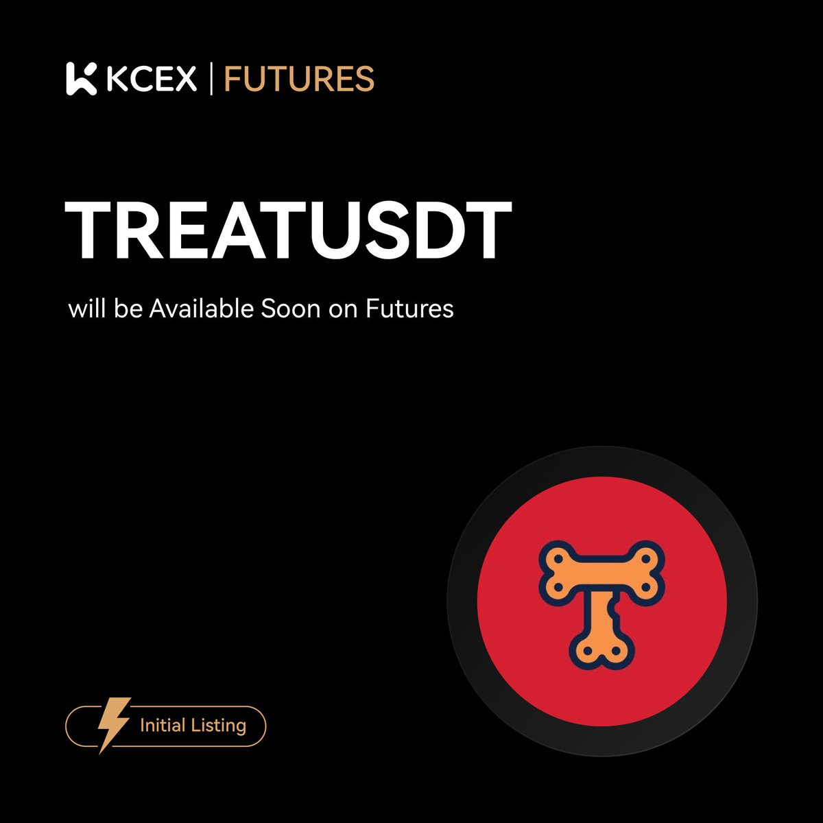 #KCEX Initial Future Listing!

🔹 KCEX will launch $TREAT perpetual futures.

🔄 Trading begins: January 14, 2025, at 11:10 (UTC)