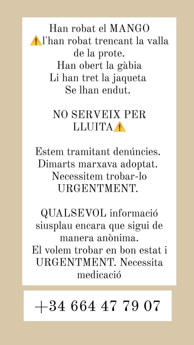 🆘🆘¡¡ATENCIÓN!!🆘🆘
MANGO ha sido secuestrado esta madrugada de la protectora Abam i Apropa't de #Montgat #Tiana.
Han entrado rompiendo la valla y se lo han llevado.
Posiblemente como sparring para pelea de perros. Empieza la temporada.
Pedimos máxima difusión 🙏
📣📣📣
<a href="/mossos/">Mossos</a>